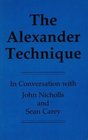 Alexander Technique In Conversation with John Nicholls and Sean Carey