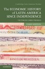 The Economic History of Latin America since Independence