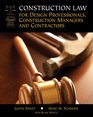 Construction Law for Design Professionals Construction Managers and Contractors