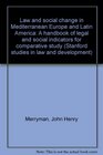 Law and social change in Mediterranean Europe and Latin America A handbook of legal and social indicators for comparative study