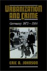 Urbanization and Crime Germany 18711914