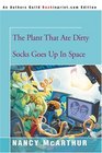 The Plant That Ate Dirty Socks Goes Up In Space