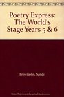 Poetry Express The World's Stage Year 5  6 Anthology