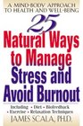 25 Natural Ways to Manage Stress and Avoid Burnout  A MindBody Approach to WellBeing