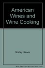 American Wines and Wine Cooking