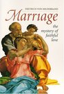Marriage The Mystery of Faithful Love