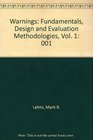 Warnings Fundamentals Design and Evaluation Methodologies Vol 1