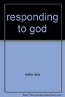 responding to god