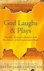 God Laughs  Plays Churchless Sermons in Response to the Preachments of the Fundamentalist Right