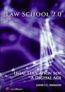 Law School 2.0: Legal Education for a Digital Age