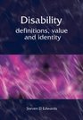 Disability Definition Value And Identity