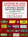 License Plates of the United States A Pictorial History 1903 to the Present