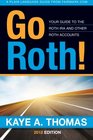 Go Roth Your Guide to the Roth IRA and Other Roth Accounts