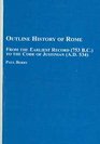 Outline History of Rome From the Earliest Record  to the Code of Justinian