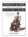 Edison and the Electric Chair  A Story of Light and Death