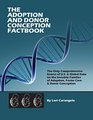 The Adoption  Donor Conception Factbook The Only Comprehensive Source of US  Global Data on the Invisible Families of Adoption Foster Care  Donor Conception