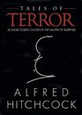Tales of Terror 58 Short Stories Chosen by the Master of Suspense