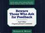 Beware of Those Who Ask for Feedback And Other Organizational Constants