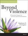 Beyond Violence A Prevention Program for Criminal JusticeInvolved Women Participant Workbook