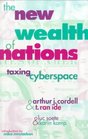 The New Wealth of Nations Taxing Cyberspace