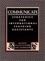 Communicate Strategies For International Teaching Assistants