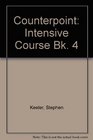 Counterpoint Intensive Course Bk 4