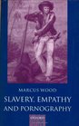 Slavery Empathy and Pornography