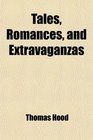 Tales Romances and Extravaganzas