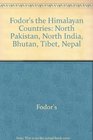 Himalayan Countries The  Bhutan Nepal North India North Pakistan Tibet