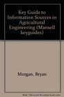 Keyguide to Information Sources in Agricultural Engineering