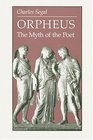 Orpheus The Myth of the Poet