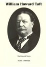 The Life  Times of William Howard Taft Vol 2