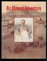 African Adventure An Brief Life of Cecil Rhodes