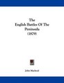 The English Battles Of The Peninsula