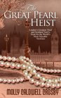 The Great Pearl Heist London's Greatest Thief and Scotland Yard's Hunt for the World's Most Valuable Necklace