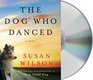 The Dog Who Danced (Audio CD) (Unabridged)