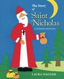 The Story of Saint Nicholas A Children's Adaptation