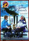 True Friends (Christy Miller, Bk 7)