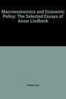 Macroeconomics and Economic Policy The Selected Essays of Assar Lindbeck