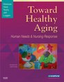Toward Healthy Aging Human Needs and Nursing Response