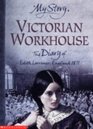 Victorian Workhouse The Diary of Edith Lorrimer England 1871