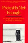 Protest Is Not Enough The Struggle of Blacks and Hispanics for Equality in Urban Politics