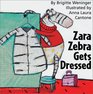 Zara Zebra Gets Dressed