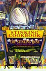 The Stinking Cookbook The Layman's Guide to Garlic Eating Drinking and Stinking