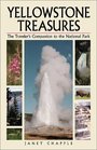 Yellowstone Treasures The Traveler's Companion to the National Park