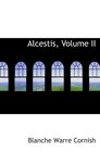 Alcestis Volume II