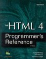 The HTML 4 Programmer's Reference The Ultimate Resource for HTML Programmers