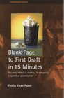 Blank Page to First Draft in 15 Minutes The Most Effective Shortcut to Preparing a Apeech or Presentation