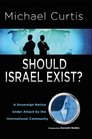 Should Israel Exist A Sovereign Nation Under Attack by the International Community