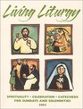 Living Liturgy Spirituality Celebration and Catechesis for Sundays and Solemnities  Year B 2003